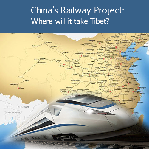 China’s Railway Project- Where will it take Tibet?