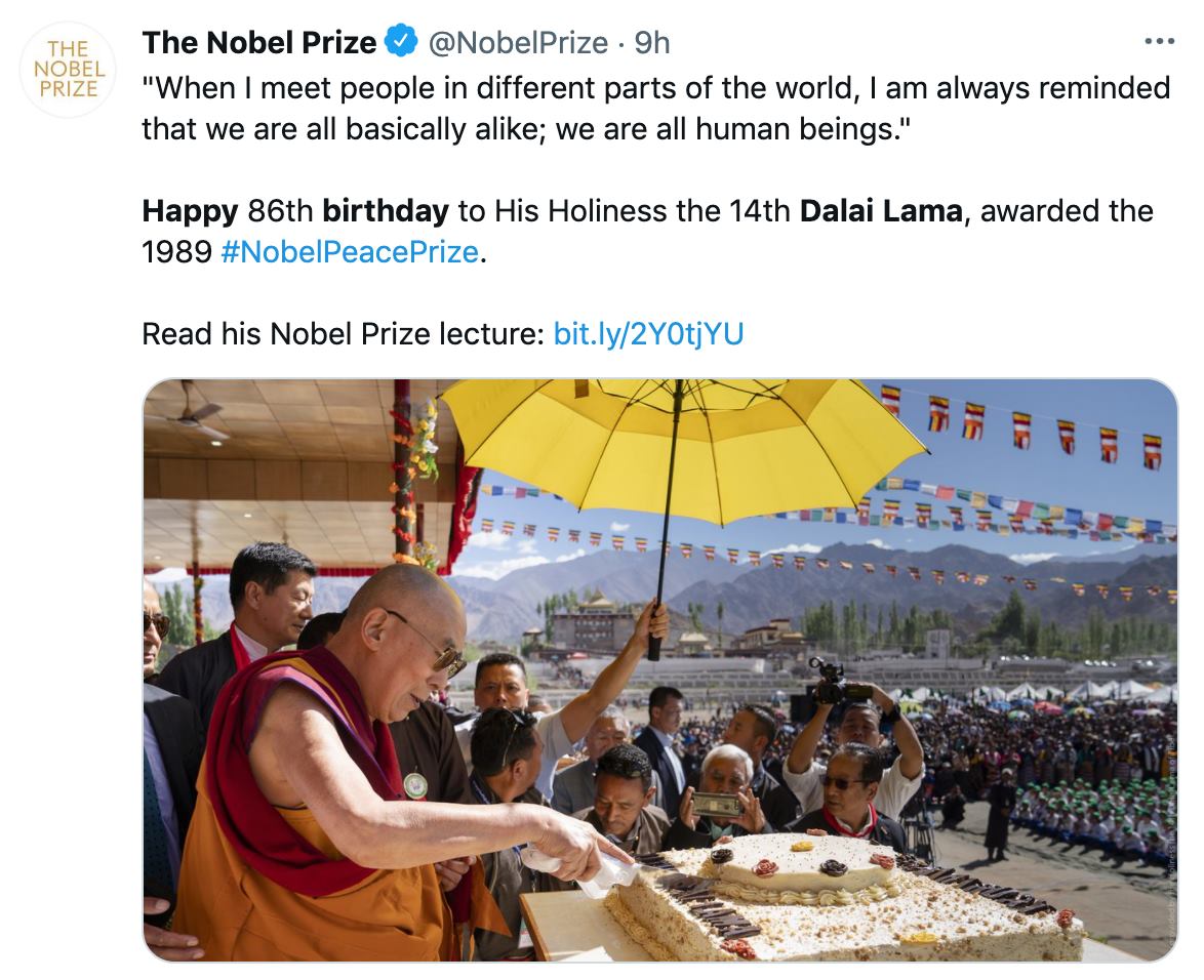 An official Twitter account of Nobel Prize greets His Holiness the 14th Dalai Lama on his 86th birthday. 